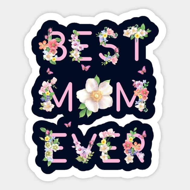 Best Mom Ever Floral Design Sticker by XenaDesi